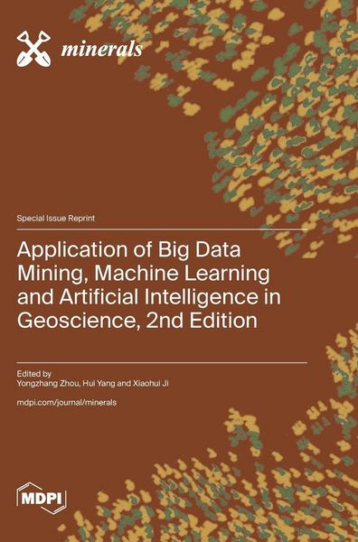 Produktbild: Application of Big Data Mining, Machine Learning and Artificial Intelligence in Geoscience, 2nd Edition