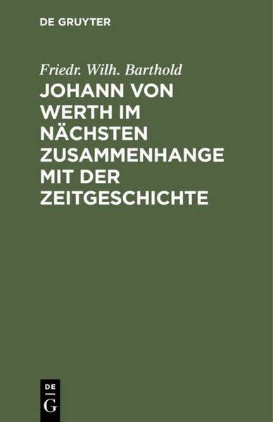 Produktbild: Johann von Werth im n&auml;chsten Zusammenhange mit der Zeitgeschichte