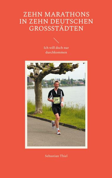 Produktbild: Zehn Marathons in zehn deutschen Gro&szlig;st&auml;dten