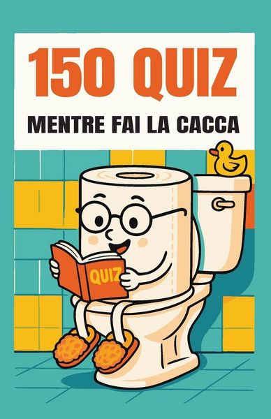 Produktbild: 150 Quiz Mentre Fai la Cacca