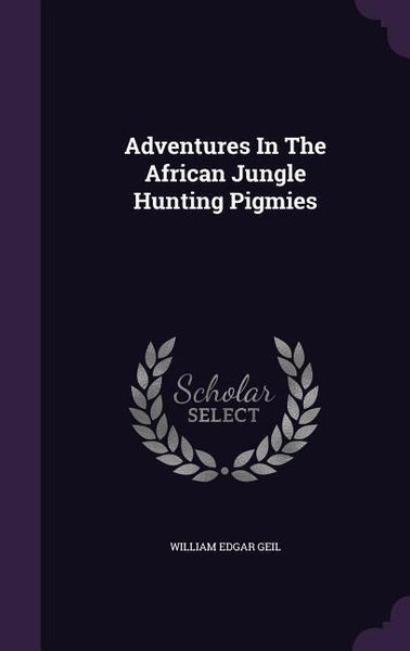 Produktbild: Adventures In The African Jungle Hunting Pigmies