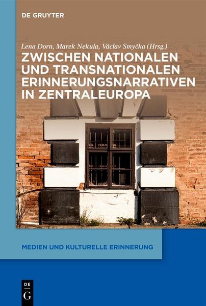 Produktbild: Zwischen nationalen und transnationalen Erinnerungsnarrativen in Zentraleuropa