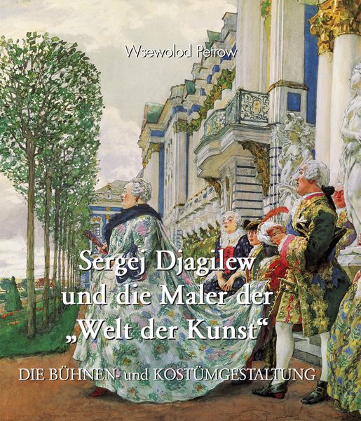 Produktbild: Sergej Djagilew und die Maler der "Welt der Kunst"