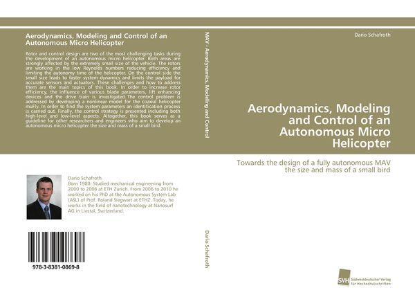 Aerodynamics, Modeling and Control of an Autonomous Micro Helicopter, Taschenbuch von Dario Schafroth, Südwestdeutscher Verlag für Hochschulschriften,