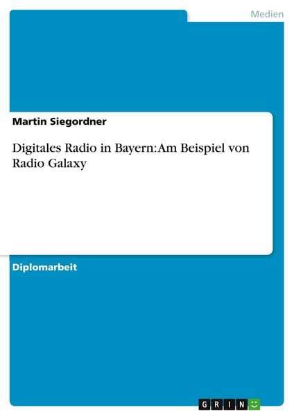 Produktbild: Digitales Radio in Bayern: Am Beispiel von Radio Galaxy