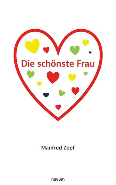 Die schönste Frau, Taschenbuch von Manfred Zopf, Novum Verlag, 9783991316664