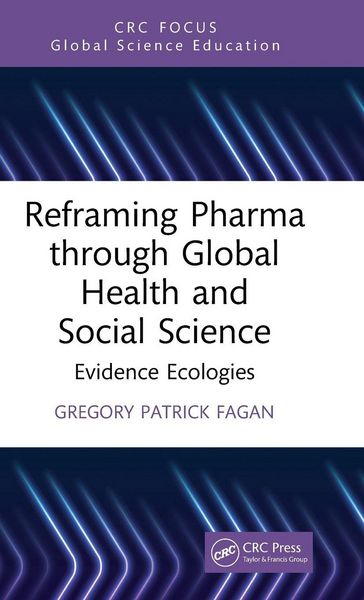 Produktbild: Reframing Pharma Through Global Health and Social Science