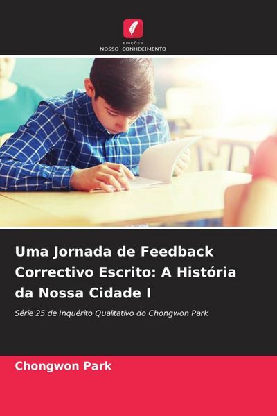 Produktbild: Uma Jornada de Feedback Correctivo Escrito: A Hist&oacute;ria da Nossa Cidade I