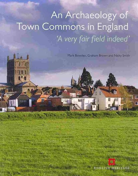 Produktbild: Bowden, M: Archaeology of Town Commons in England