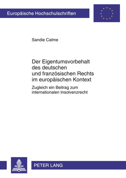 Der Eigentumsvorbehalt des deutschen und französischen Rechts im europäischen Kontext