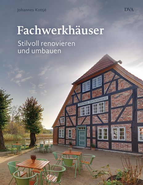 Fachwerkhäuser, Gebundene Ausgabe von Johannes Kottje, Dva, 978-3-421-04067-1