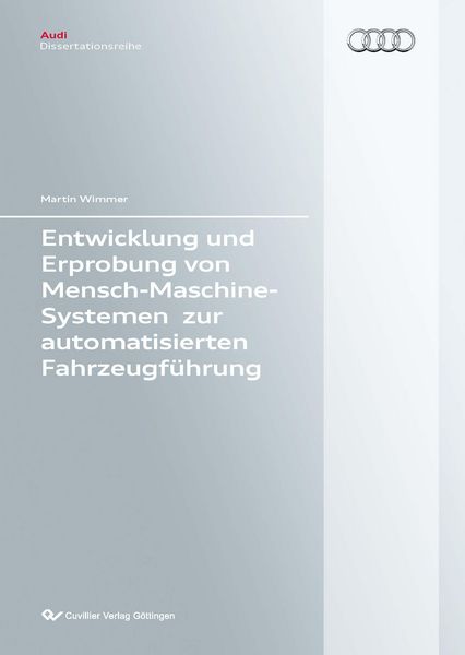 Produktbild: Entwicklung und Erprobung von Mensch-Maschine-Systemen zur automatisierten Fahrzeugf&uuml;hrung