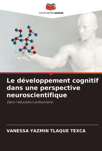 Produktbild: Le d&eacute;veloppement cognitif dans une perspective neuroscientifique