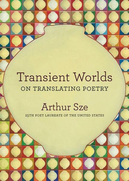 Produktbild: Transient Worlds: On Translating Poetry