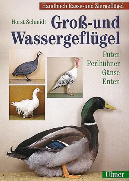 Handbuch Rasse- und Ziergeflügel Band 1 - Groß- und Wassergeflügel