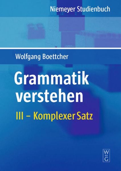 Wolfgang Boettcher: Grammatik verstehen / Komplexer Satz