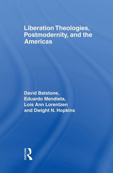 Produktbild: Liberation Theologies, Postmodernity and the Americas