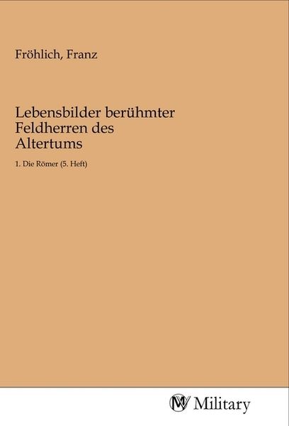 Produktbild: Lebensbilder ber&uuml;hmter Feldherren des Altertums