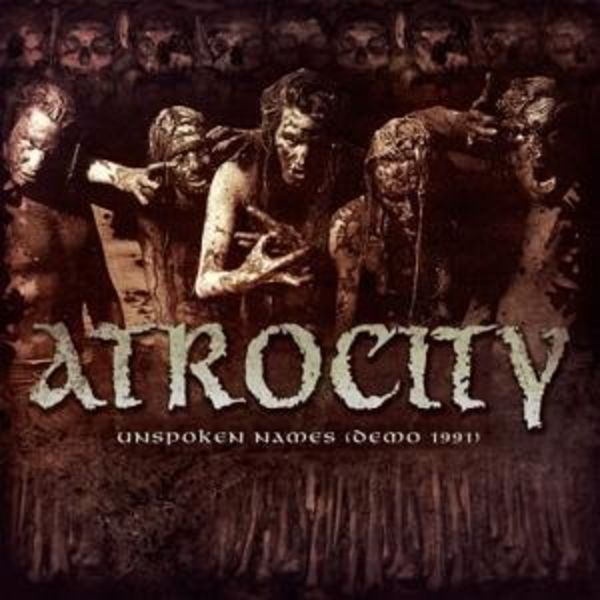 Atrocity: Unspoken Names (Demo 1991) (Digipak EP)