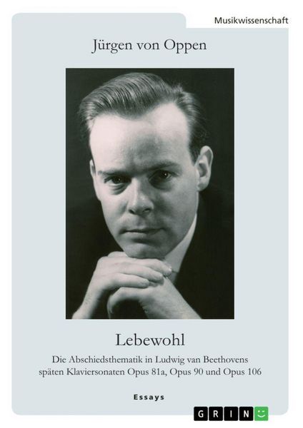 Produktbild: Lebewohl. Die Abschiedsthematik in Ludwig van Beethovens sp&auml;ten Klaviersonaten Opus 81a, Opus 90 und Opus 106
