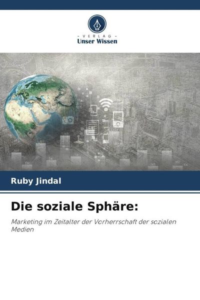 Die soziale Sphäre:, Taschenbuch von Ruby Jindal, Verlag Unser Wissen, 9786207597710