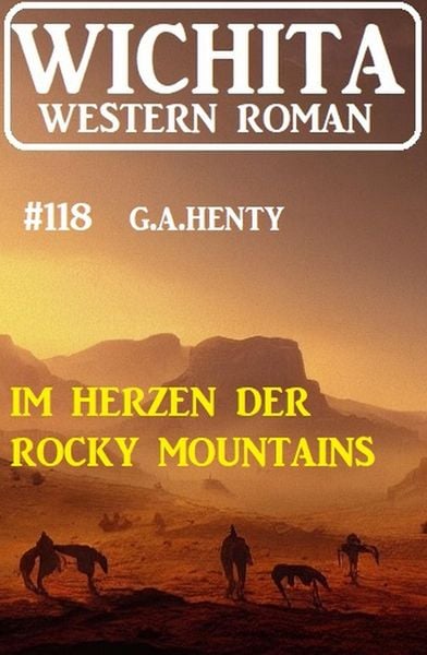 Produktbild: Im Herzen der Rocky Mountains: Wichita Western Roman 118
