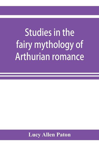 Produktbild: Studies in the fairy mythology of Arthurian romance