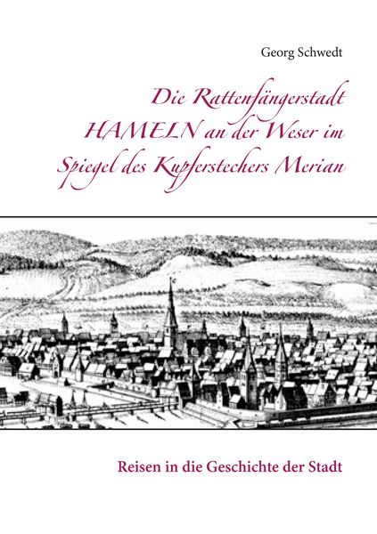 Produktbild: Die Rattenf&auml;ngerstadt Hameln an der Weser im Spiegel des Kupferstechers Merian