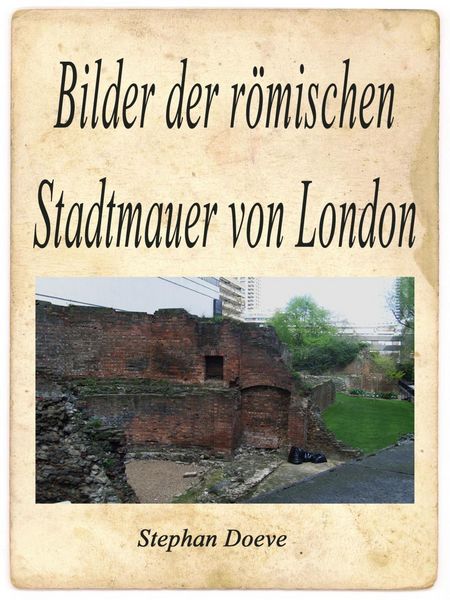 Produktbild: Bilder der r&ouml;mischen Stadtmauer von London