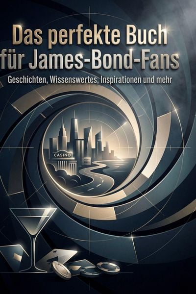 Produktbild: Das perfekte Buch f&uuml;r James-Bond-Fans