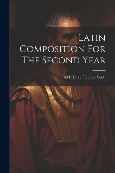 Produktbild: Latin Composition For The Second Year