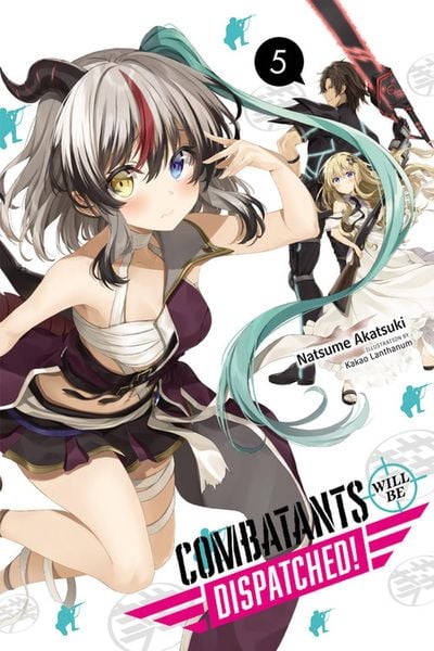 Produktbild: Combatants Will Be Dispatched!, Vol. 5 (light novel)