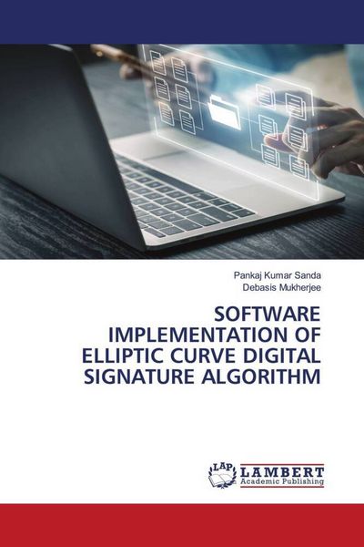Produktbild: SOFTWARE IMPLEMENTATION OF ELLIPTIC CURVE DIGITAL SIGNATURE ALGORITHM