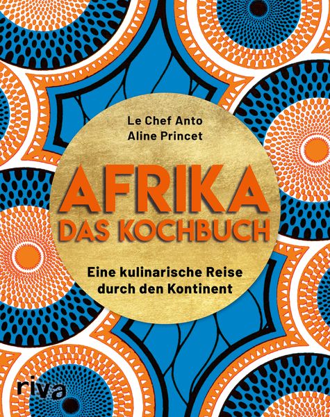 Afrika – Das Kochbuch, Gebundene Ausgabe von Le Chef Anto, Riva, 9783742318411