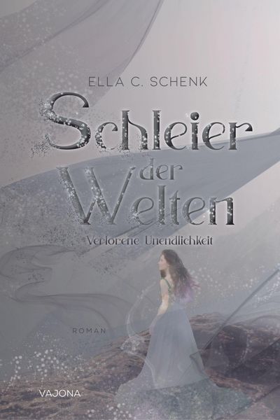 Produktbild: Schleier der Welten - Verlorene Unendlichkeit (Band 3)