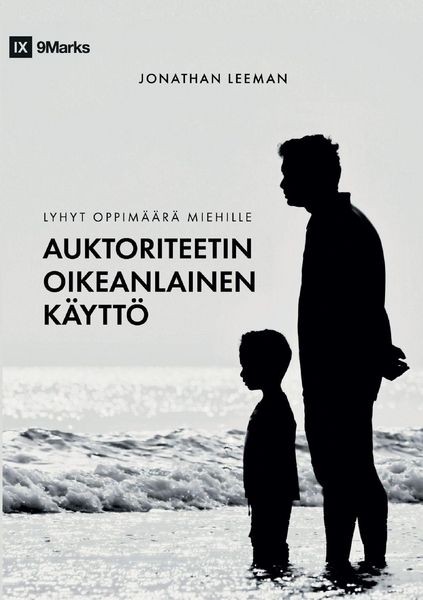 Produktbild: Using Authority Well / Auktoriteetin oikeanlainen k&auml;ytt&ouml;