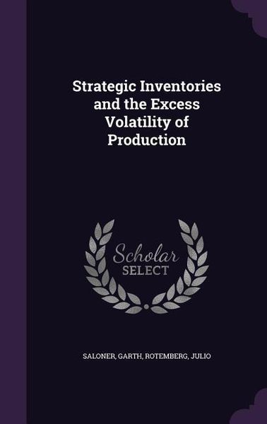 Produktbild: Strategic Inventories and the Excess Volatility of Production