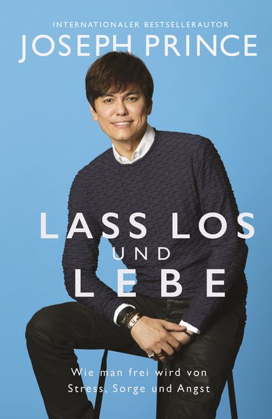 Lass los und lebe, Taschenbuch von Joseph Prince, Grace today Verlag, 978-3-95933-076-3