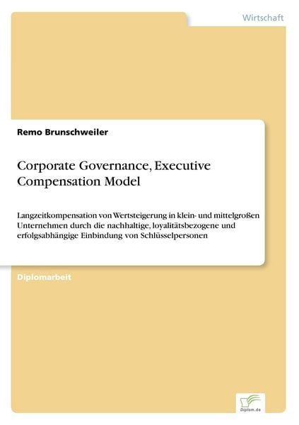 Corporate Governance, Executive Compensation Model, Taschenbuch von Remo Brunschweiler, GRIN, 9783838693118