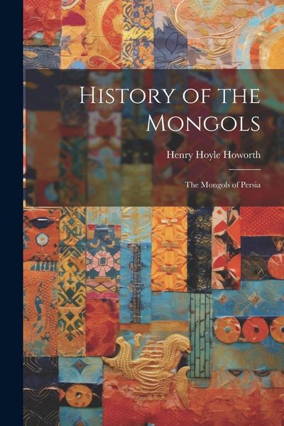 Produktbild: History of the Mongols: The Mongols of Persia