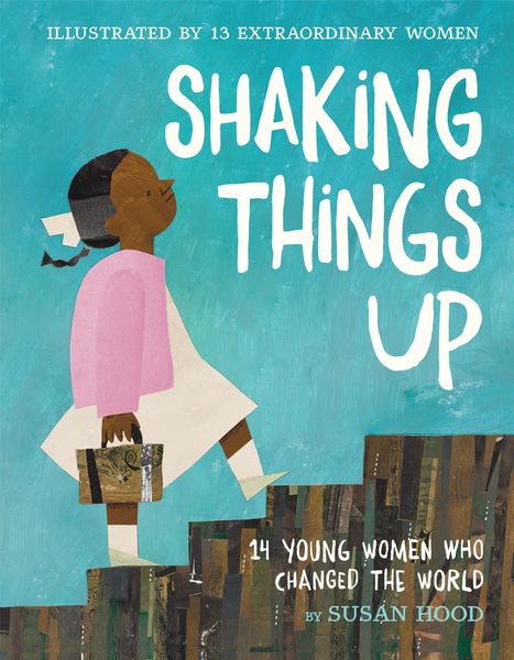 Produktbild: Shaking Things Up: 14 Young Women Who Changed the World