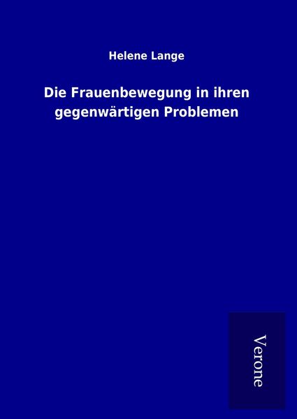 Produktbild: Die Frauenbewegung in ihren gegenw&auml;rtigen Problemen