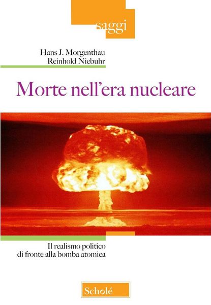 Produktbild: Morte nell'era nucleare. Il realismo politico di fronte alla bomba atomica