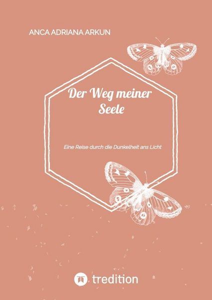 Produktbild: Der Weg meiner Seele: Eine Reise durch die Dunkelheit ans Licht