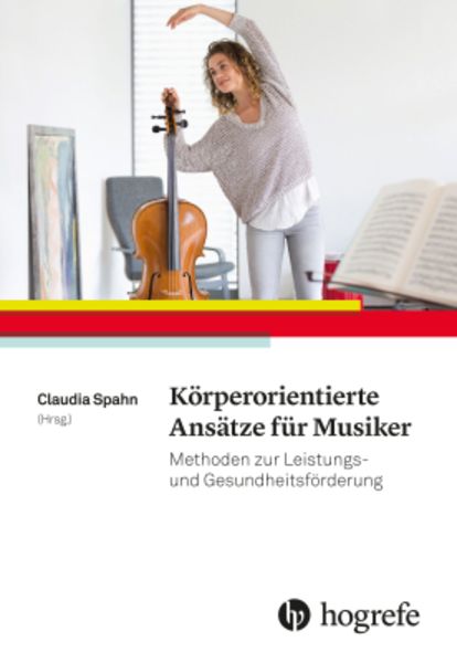 Körperorientierte Ansätze für Musiker, Gebundene Ausgabe von , Hogrefe AG, 9783456855028