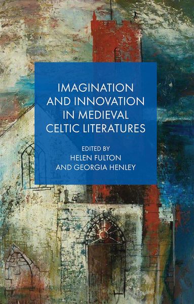 Produktbild: Imagination and Innovation in Medieval Celtic Literatures
