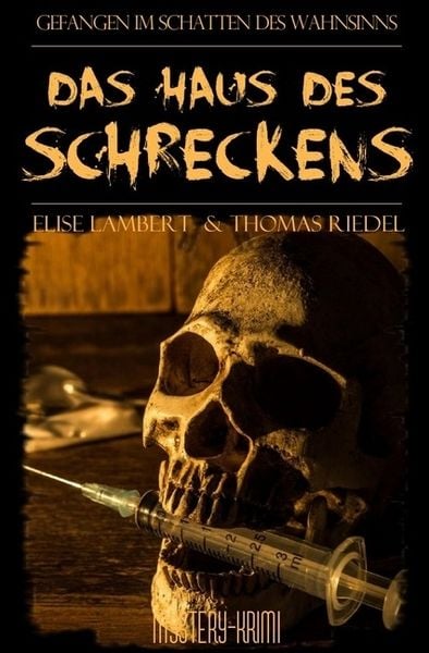 Ein Fall für Blake & McGinnis / Das Haus des Schreckens, Taschenbuch von Thomas Riedel , Elise Lambert, Epubli, 9783746717500