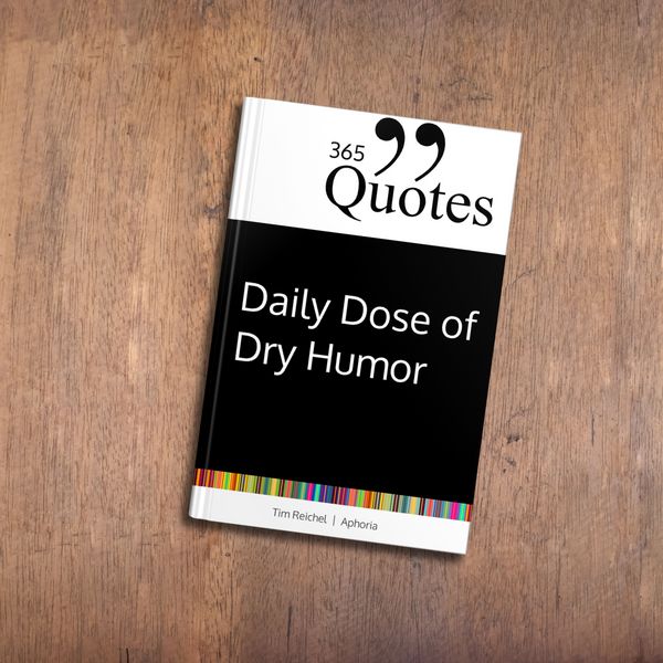 Produktbild: 365 Quotes for a Daily Dose of Dry Humor