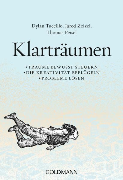 Klarträumen, Taschenbuch von Dylan Tuccillo , Jared Zeizel , Thomas Peisel, Goldmann, 9783442221295