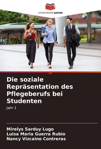 Produktbild: Die soziale Repr&auml;sentation des Pflegeberufs bei Studenten